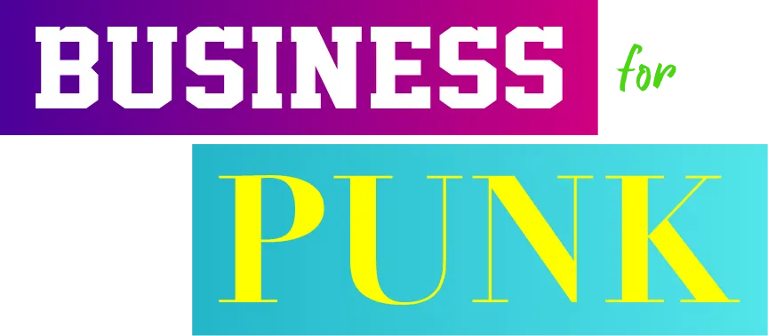 BUSINESS FOR PUNK